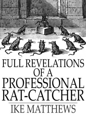 cover image of Full Revelations of a Professional Rat-Catcher